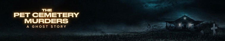 Subtitle The Pet Cemetery Murders: A Ghost Story - 01x03 - Episode 3 ...